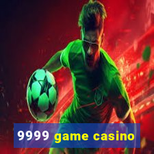 9999 game casino